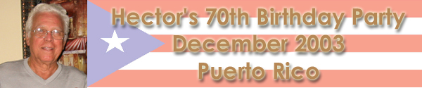 Hector's 70th Birthday Party